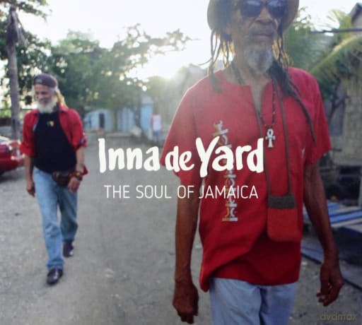 Inna De Yard: The Soul Of Jamaica