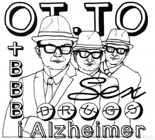 OT.TO: +BBB Sex, Drugs & Alzheimer