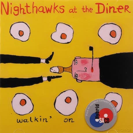 Nighthawks At The Diner: Walkin' On Eggs