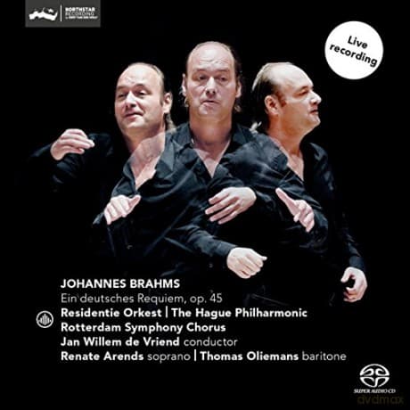 Renate Arends & Thomas Oliemans & Rotterdam Symphony Chorus & The Hague Philharmonic & Jan Willem de Vriend: Johannes Brahms: Ein deutsches Requiem, Op. 45