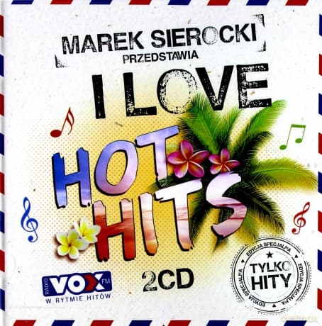 Marek Sierocki Przedstawia: I Love Hot Hits