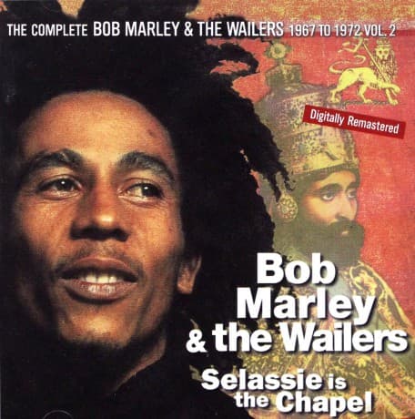Bob Marley & The Wailers: Selassie Is The Chapel
