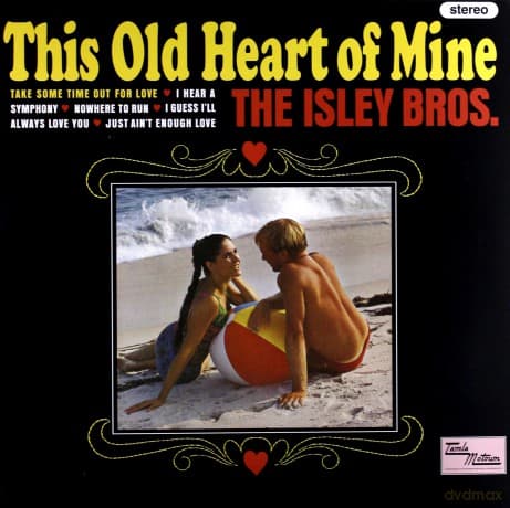Isley Brothers: This Old Heart Of Mine