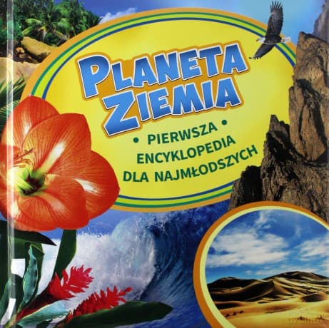 Pierwsza encyklopedia. Planeta Ziemia - I. W. Twarina