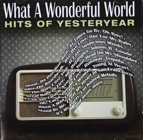 What A Wonderful World: The Hits Of Yesteryear