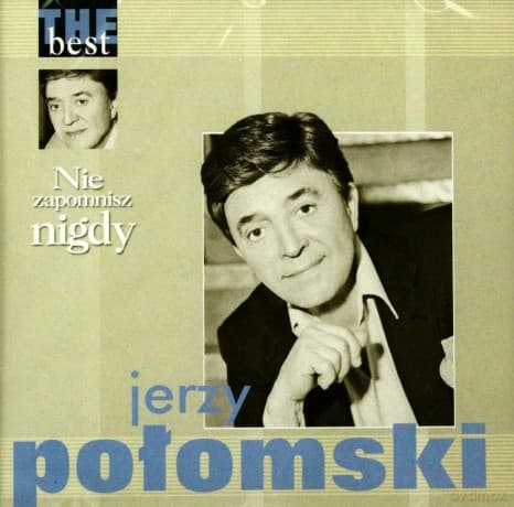 Jerzy Połomski: The Best - Nie Zapomnisz Nigdy