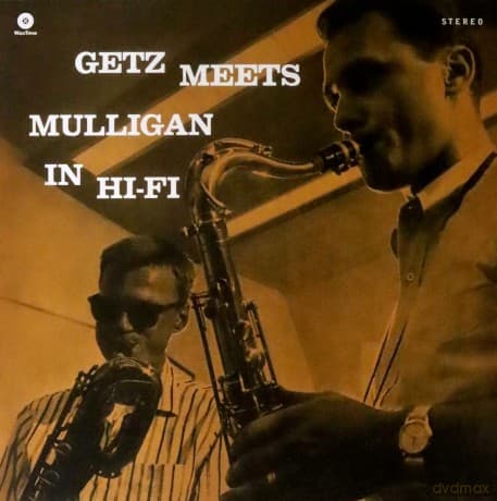 Stan Getz & Gerry Mulligan: Getz Meets Mulligan In Hi-Fi