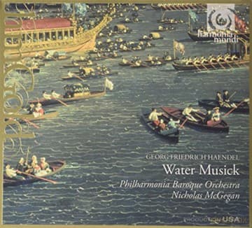 Nicholas Mcgegan & Philarmonia Baroque Orchestra: Handel/Water Music-Suites