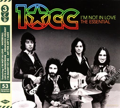 10 CC: Im Not In Love - The Essential