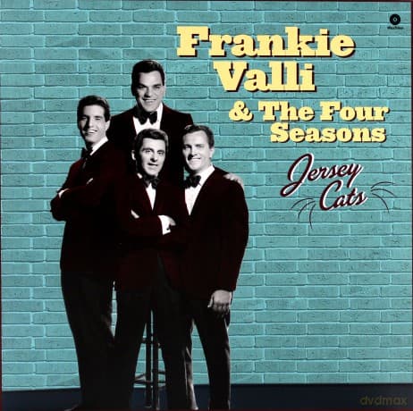 Frankie Valli & The Four Seasons: Jersey Cats