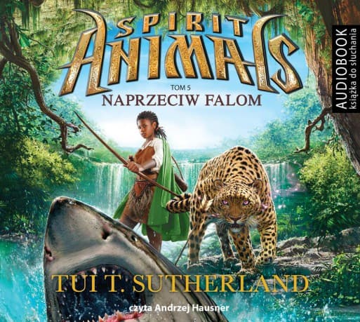 Naprzeciw falom Spirit animals (Tom 5) - Tui T. Sutherland