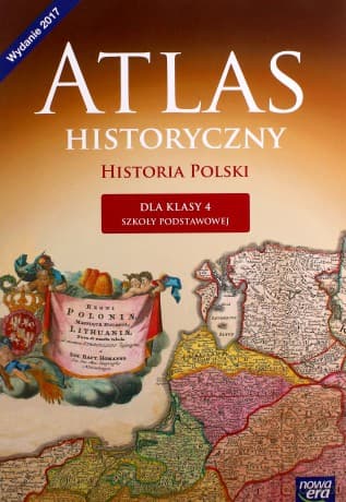 Atlas historyczny Historia Polski klasa 4