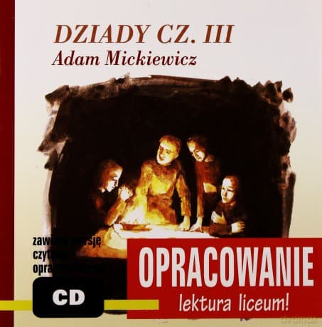 Dziady cz. 3. Opracowanie lektury
