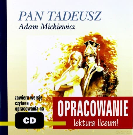 Pan Tadeusz. Opracowanie lektury