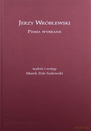 Jerzy Wróblewski. Pisma wybrane - Jerzy Wróblewski
