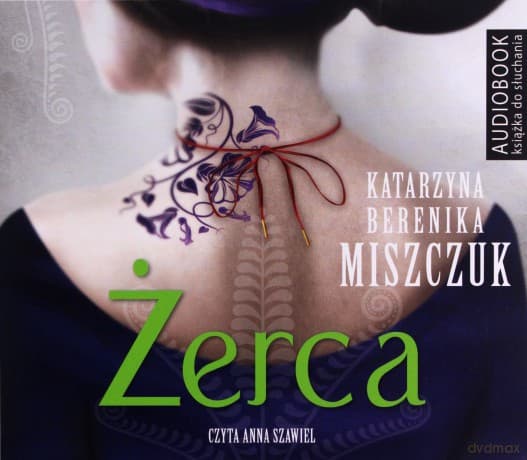 Żerca. Kwiat paproci (Tom 3) - Katarzyna Berenika Miszczuk