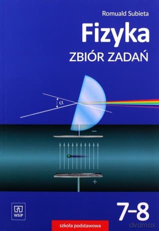 Fizyka Szkoła podstawowa 7-8 Zbiór Zadań
