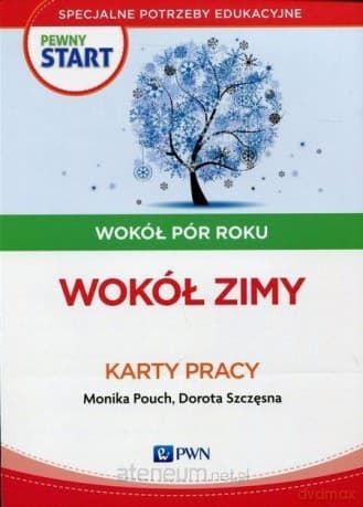 Pewny start. Wokół pór roku. Wokół zimy Karty Pracy