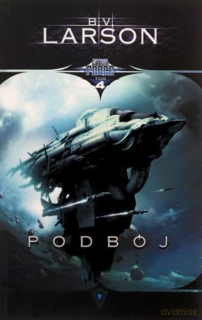 Star Force T.4 Podbój - B.V. Larson