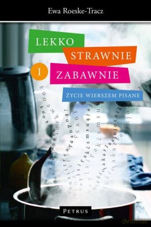 Lekko, strawnie i zabawnie - Ewa Roeske-Tracz