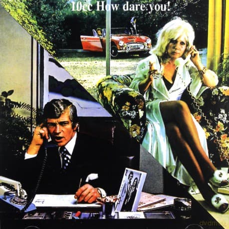 10 CC: How Dare You