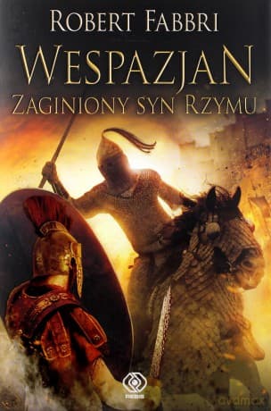Wespazjan (Tom 6) Zaginiony syn Rzymu - Robert Fabbri