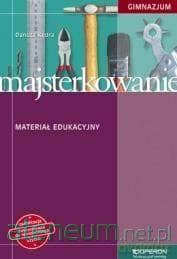 Zajęcia majsterkowanie gimnazjum materiał edukacyjny