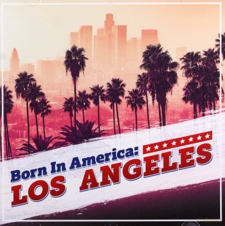 Born In America: Los Angeles