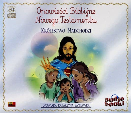 Opowieści Biblijne Królestwo nadchodzi