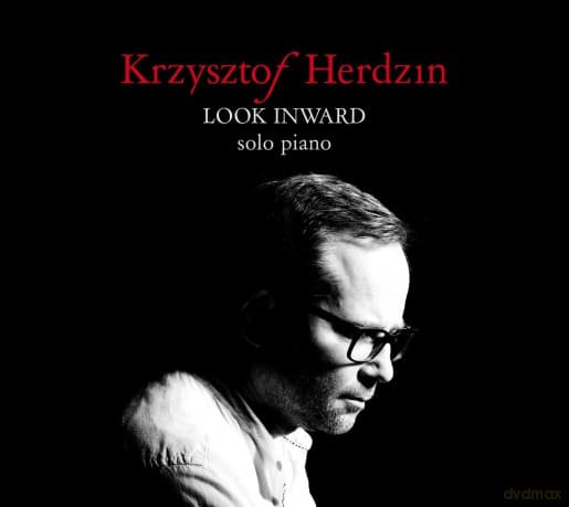 Krzysztof Herdzin: Look Inward