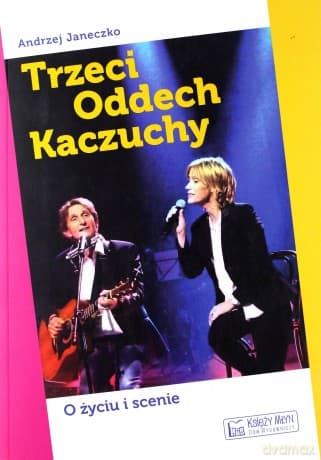 Trzeci Oddech Kaczuchy - Andrzej Janeczko