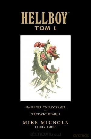 Hellboy. Nasienie zniszczenia, Obudzić diabła (Tom 1)