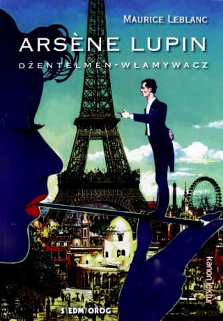 Arsene Lupin. Dżentelmen - Włamywacz - Maurice Leblanc