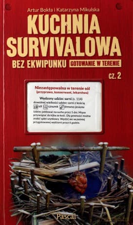 Kuchnia survivalowa bez ekwipunku. Gotowanie w terenie część 2 - Artur Bukła