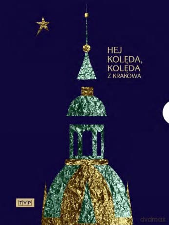 Hej Kolęda, Kolęda z Krakowa