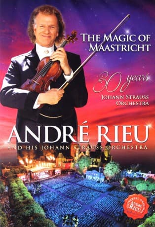Andre Rieu: The Magic Of Maastricht