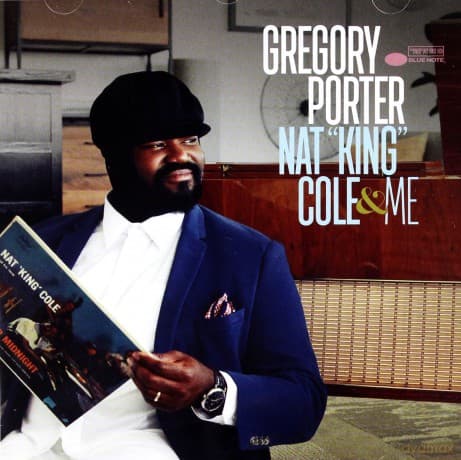 Gregory Porter: Nat King Cole & Me