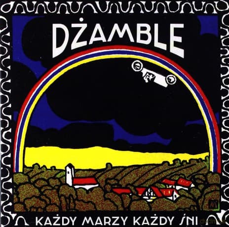 Dżamble: Każdy Marzy, Każdy Śni