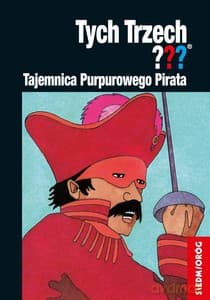 Tych trzech Tajemnica Purpurowego Pirata - Andy Chandler