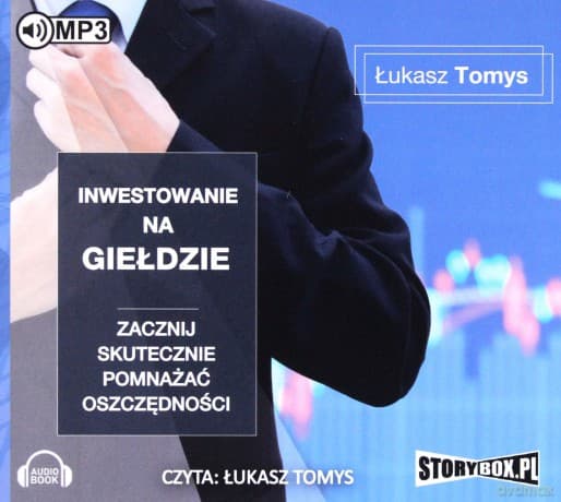 Inwestowanie na giełdzie. - Łukasz Tomys