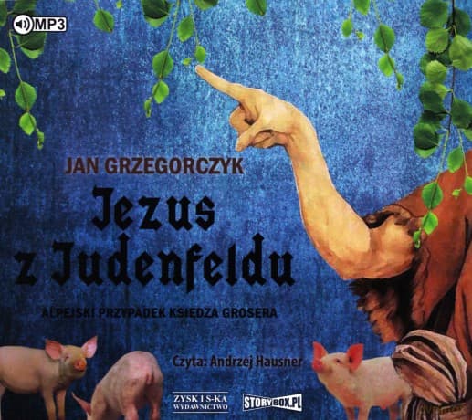 Jezus z Judenfeldu. Alpejski przypadek - Jan Grzegorczyk