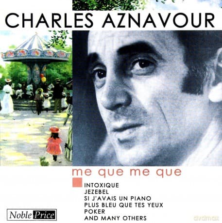 Charles Aznavour: Me Que Me Que