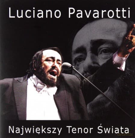 Pavarotti: Największy tenor świata