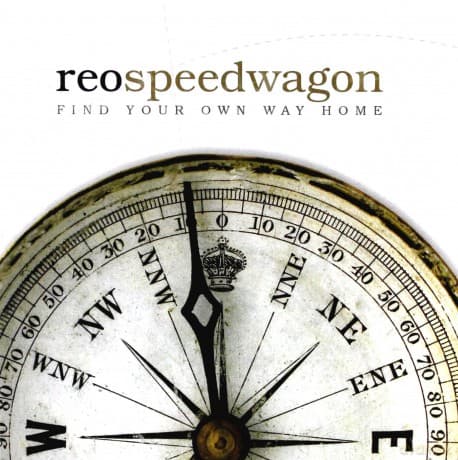 Reo Speedwagon: Find Your Own Way Home