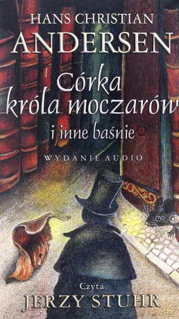Córka króla moczarów i inne baśnie - Hans Christian Andersen (ecopack)