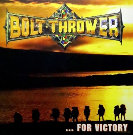 Bolt Thrower: For Victory