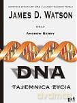 DNA. Tajemnica życia - James D. Watson