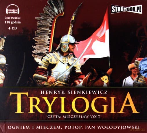Trylogia Sienkiewicza: Ogniem i mieczem / Potop / Pan Wołodyjowski  - Henryk Sienkiewicz