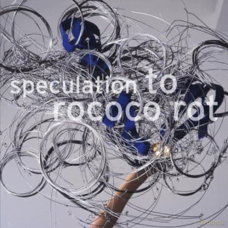 To Rococo Rot: Speculation