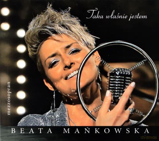 Beata Mańkowska: Taka Właśnie Jestem